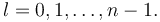 l = 0, 1, \ldots, n-1.