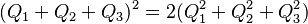 (Q_1 + Q_2 + Q_3)^2 = 2(Q_1^2 + Q_2^2 + Q_3^2)\,