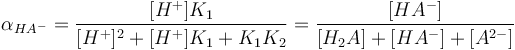 
\alpha_{HA^- }={{[H^+]K_1} \over {[H^+]^2 + [H^+]K_1 + K_1 K_2}}= {{[HA^-]} \over {[H_2 A]+[HA^-]+[A^{2-} ]}}
