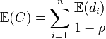 \mathbb{E}(C) = \sum_{i=1}^n \frac{\mathbb{E}(d_i)}{1-\rho}