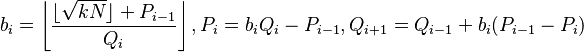 b_i=\left\lfloor\frac{\lfloor\sqrt{kN}\rfloor+P_{i-1}}{Q_i}\right\rfloor,P_i=b_iQ_i-P_{i-1},Q_{i+1}=Q_{i-1}+b_i(P_{i-1}-P_i)