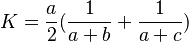  K = \frac{ a }{ 2 } ( \frac{ 1 }{ a + b } + \frac{ 1 }{ a + c } ) 