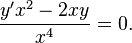 \frac{y'x^2 - 2xy}{x^4} = 0.