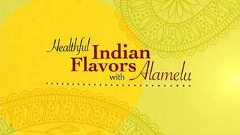 Healthful Indian Flavors with Alamelu.jpg