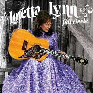 Loretta Lynn--Full Circle.jpeg