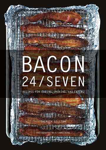 The Bacon 24/7 Cookbook