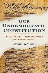 Our Undemocratic Constitution