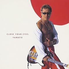 CLOSE YOUR EYES