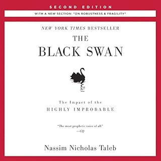 The Black Swan, Second Edition: The Impact of the Highly Improbable: With a new section: "On Robustness and Fragility&qu