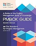 The Project Management and A Guide to the Project Management Body of Knowledge (PMBOK Guide)