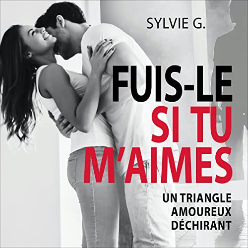 Page de couverture de Fuis-le si tu m'aimes