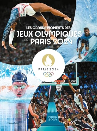 Les grands moments des jeux olympiques de Paris 2024