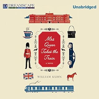 Mrs Queen Takes the Train Audiobook By William Kuhn cover art