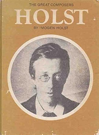 Holst (Great Composers S.)