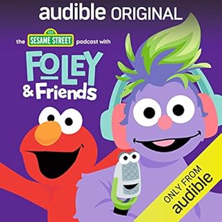 『The Sesame Street Podcast with Foley and Friends』のカバーアート