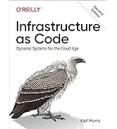 Infrastructure as Code: Dynamic Systems for the Cloud Age