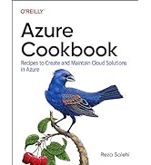 Azure Cookbook: Recipes to Create and Maintain Cloud Solutions in Azure