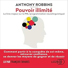 Page de couverture de Pouvoir illimité - Le livre majeur sur la PNL (programmation neurolinguistique)