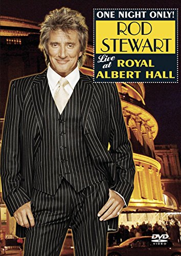 One Night Only: Rod Stewart Live at Royal Albert [DVD]