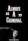 Always A Criminal (2019)