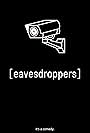 Eavesdroppers