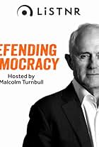 Defending Democracy with Malcolm Turnbull (2023)