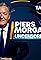 Piers Morgan Uncensored: Brian Cox, Tina Brown and Rob O'Neill's primary photo