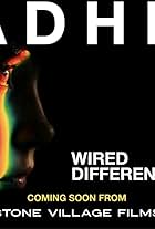 ADHD: Wired Differently