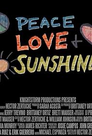 Peace Love and Sunshine (2012)