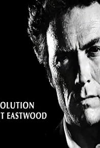 Primary photo for The Evolution of Clint Eastwood