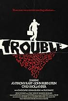 Trouble