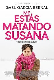 Gael García Bernal in Mi stai ammazzando, Susana (2016)