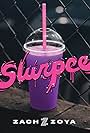 Zach Zoya: Slurpee (2020)