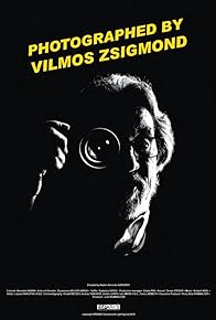 Primary photo for Photographed by Vilmos Zsigmond