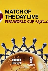 Primary photo for Match of the Day Live: FIFA World Cup Qatar 2022