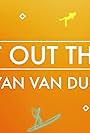 Get Out There with Ryan Van Duzer (2020)