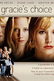 Anne Heche, Diane Ladd, Kristen Bell, Jack Armstrong, Brian Akins, and David Gibson McLean in Gracie's Choice (2004)