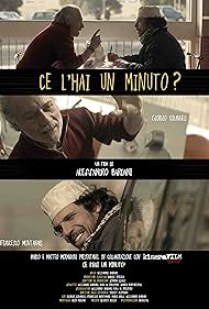 Ce l'hai un minuto? (2012)