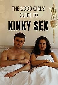 Primary photo for Good Girl's Guide to Kinky Sex