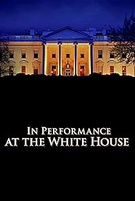 Primary photo for In Performance at the White House: A Celebration of Music from the Civil Rights Movement