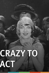 Crazy to Act (1927)