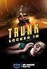 Trunk: Locked In (2023) Poster