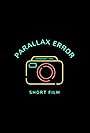 Parallax Error (2022)