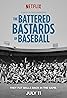 The Battered Bastards of Baseball (2014) Poster