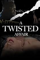 A Twisted Affair