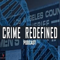 Primary photo for Crime Redefined Podcast