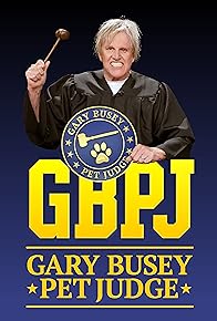 Primary photo for Gary Busey: Pet Judge