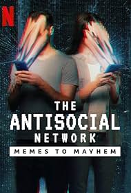 The Antisocial Network: Memes to Mayhem (2024)