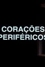 Corações Periféricos (1991)