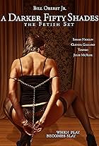 A Darker Fifty Shades: The Fetish Set (2015)